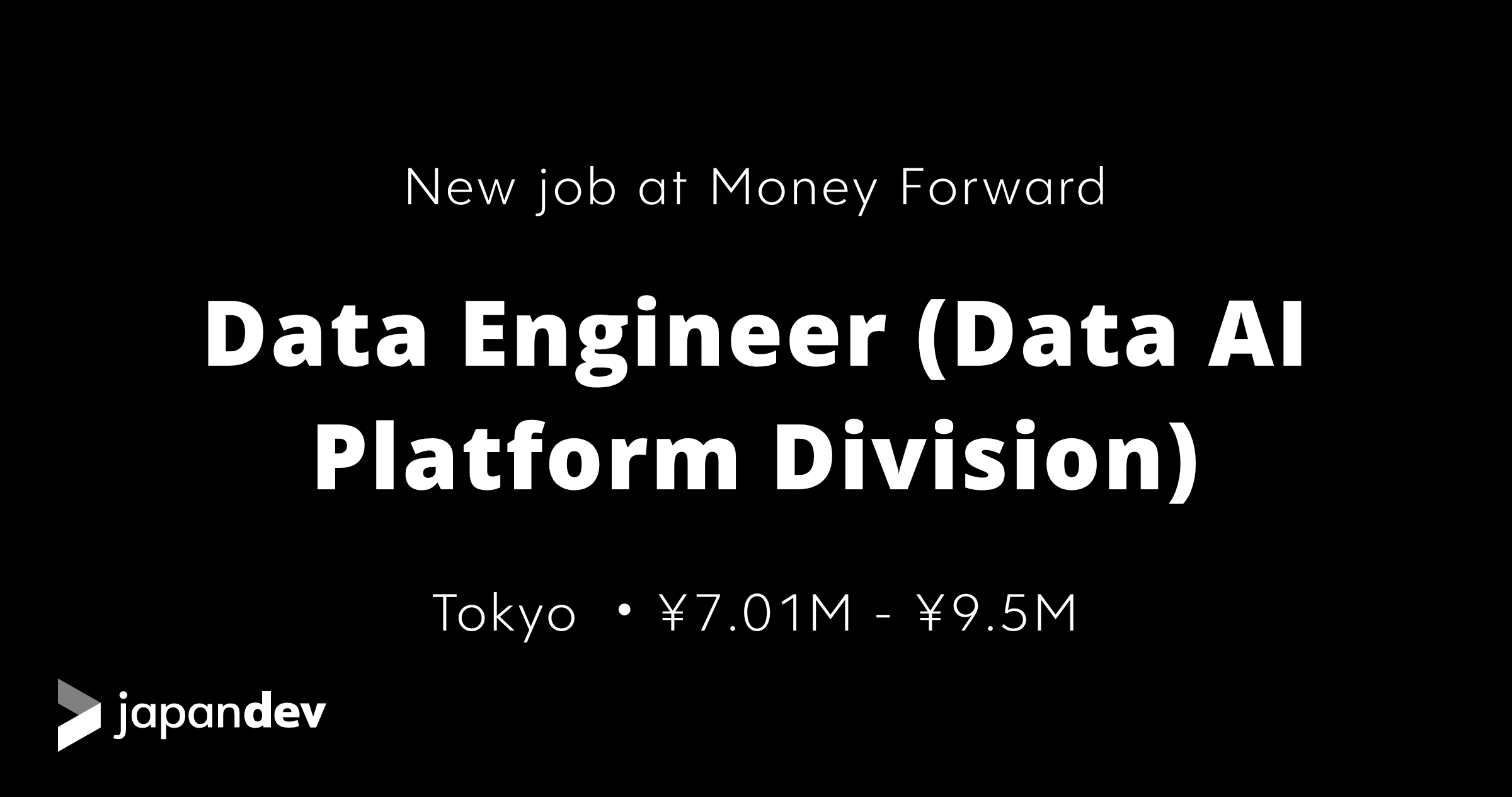 Data Engineer (Data AI Platform Division) at Money Forward in Japan ...