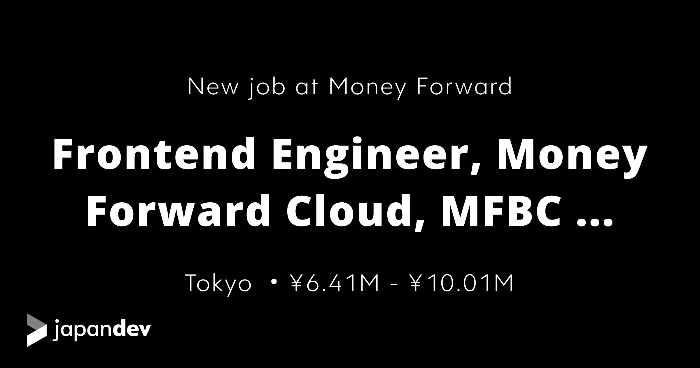 Money Forward Building Frontend Engineer, Money Forward Cloud, MFBC CTO Office (Tokyo) at ...