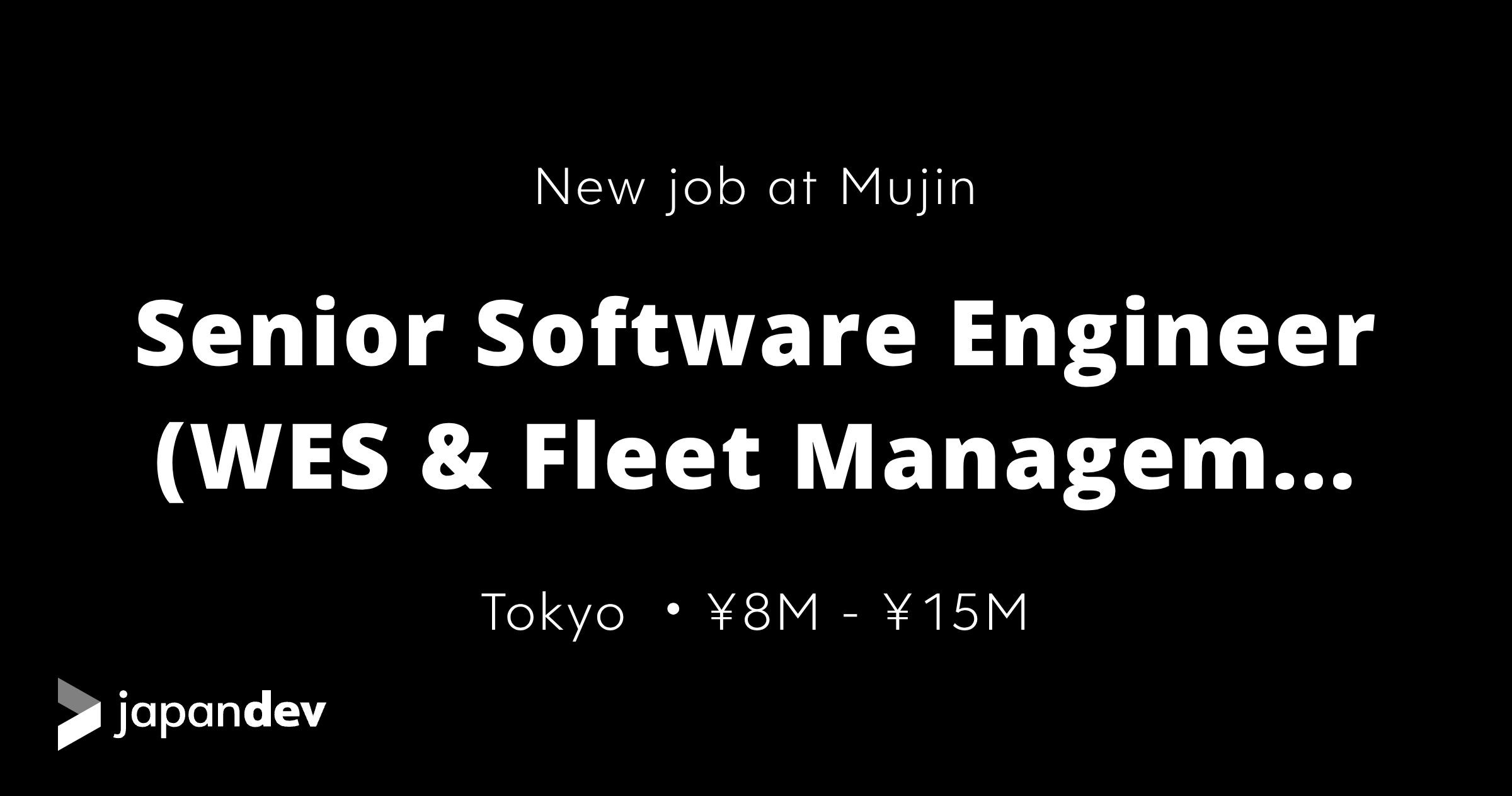 Senior Software Engineer (WES & Fleet Management) at Mujin in Japan ...