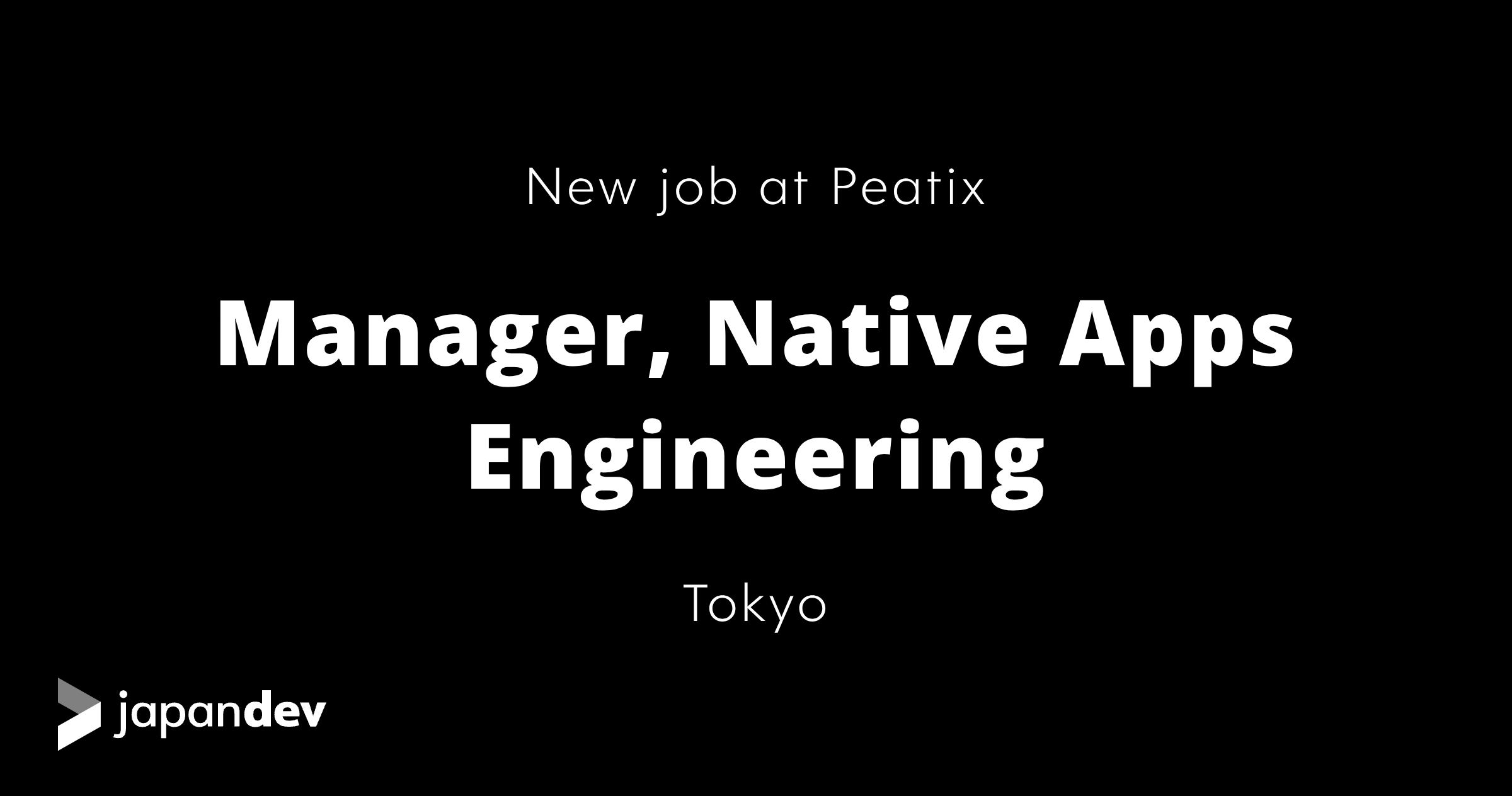 Manager, Native Apps Engineering at Peatix in Japan | Japan Dev