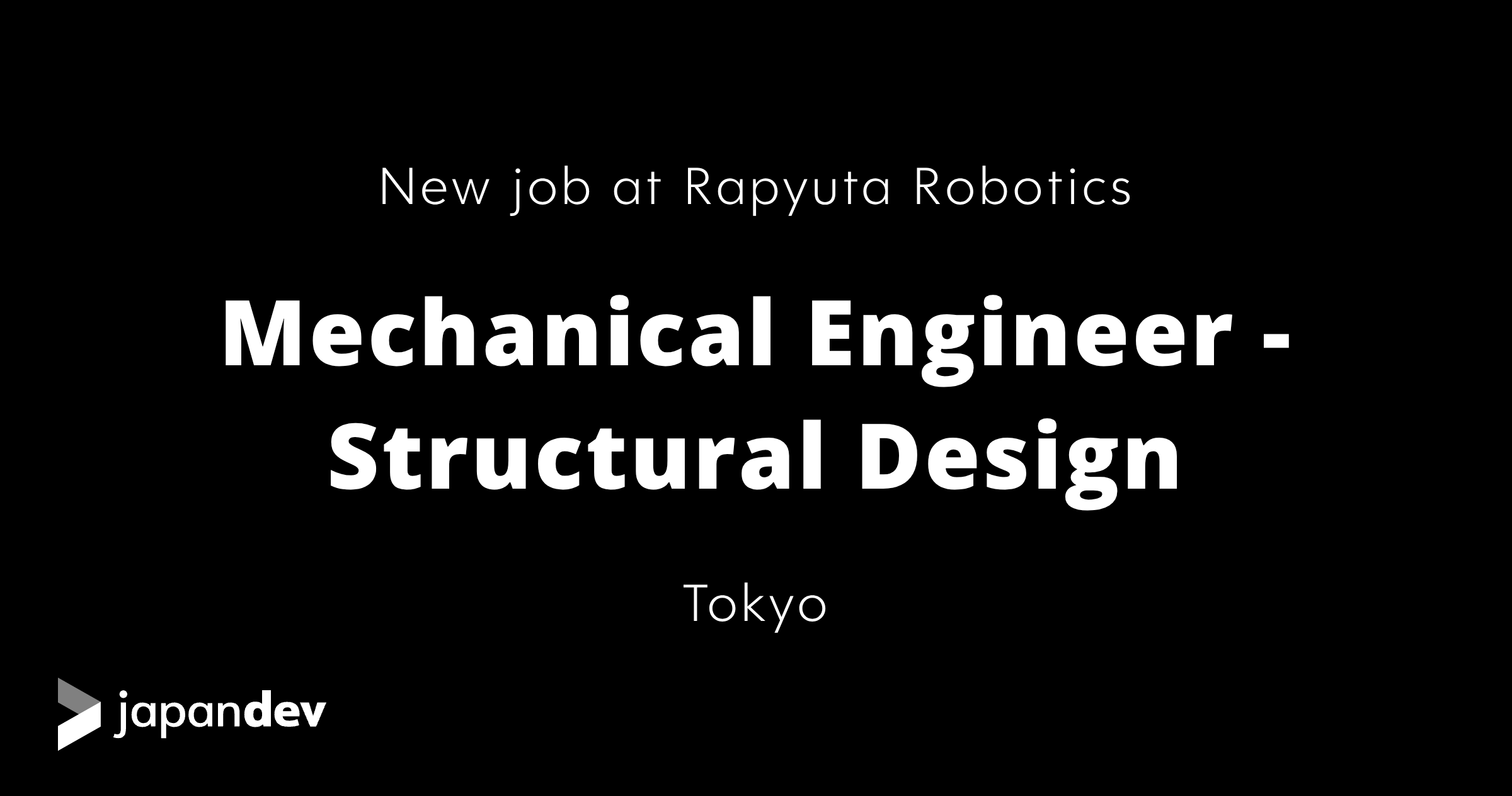 Mechanical Engineer - Structural Design at Rapyuta Robotics in Japan ...