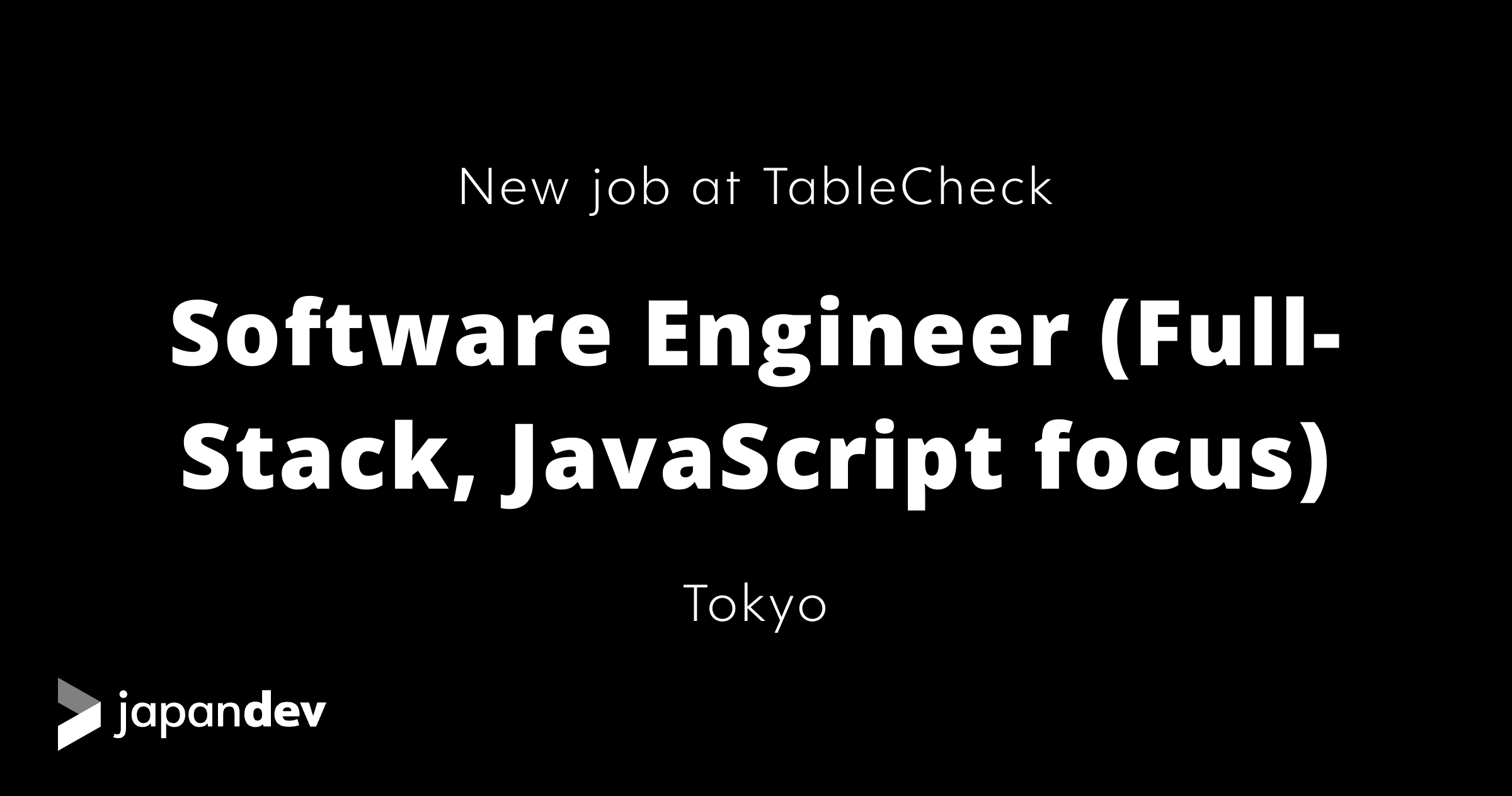 Software Engineer (Full-Stack, JavaScript focus) at TableCheck in Japan ...