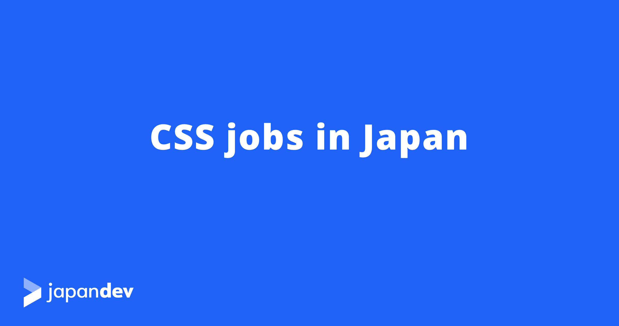 CSS Jobs in Japan | Japan Dev