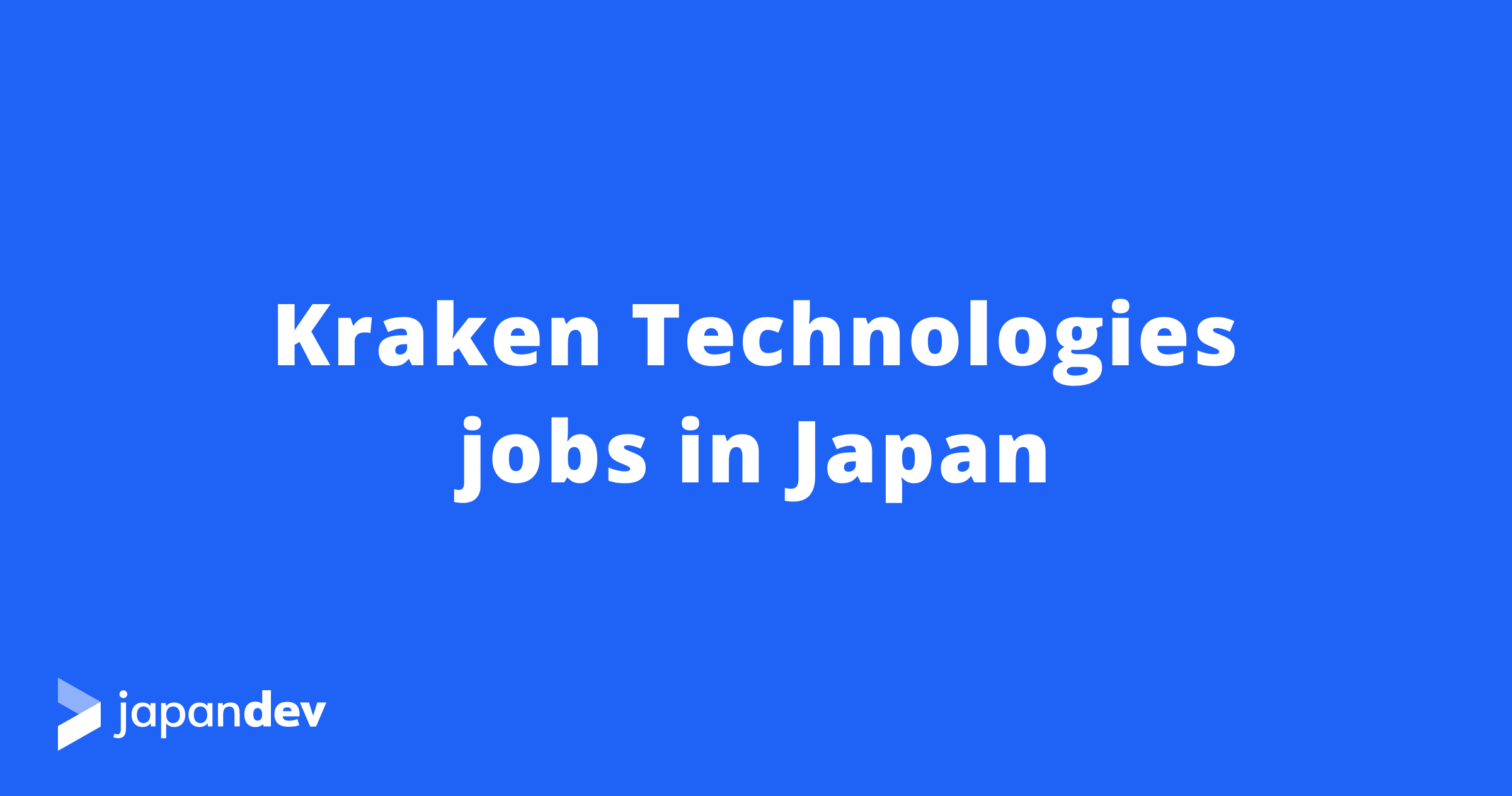 Kraken Technologies Jobs in Japan | Japan Dev